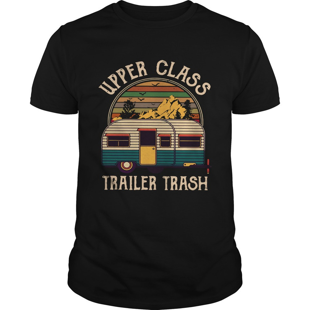 Upper Class Trailer Trash  Sunset Shirt